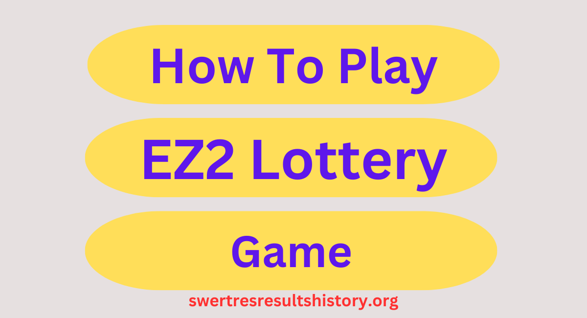 How To Play EZ2 Lottery Game