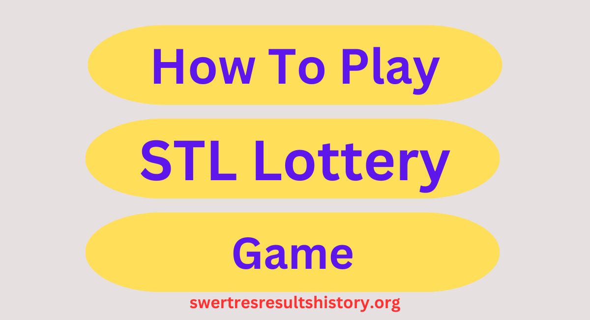 How To Play STL Lottery Game